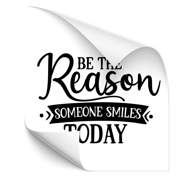 Be the reason someone smiles today - Sprüche Autotattoo - Kategorie Shop