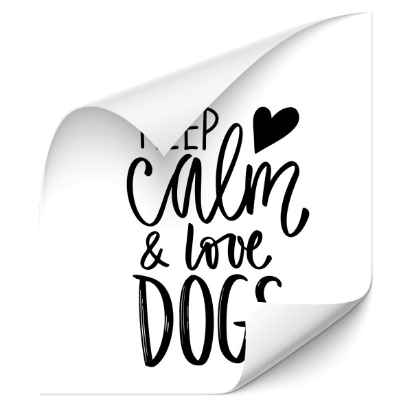 Keep calm & love dogs - Sprüche Fahrzeug Aufkleber - wandtattoo