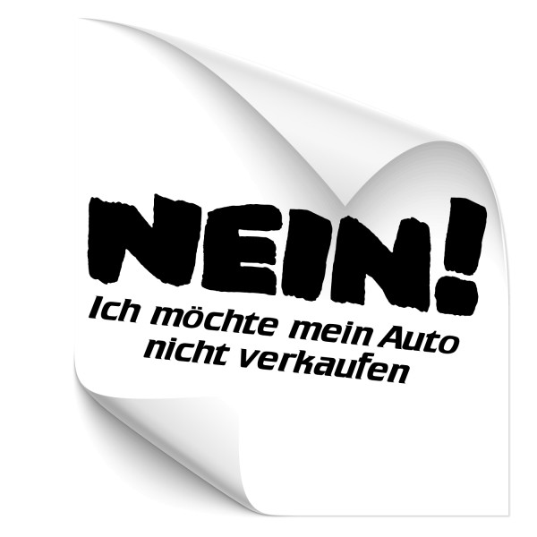 NEIN-Ich möchte mein Auto nicht verkaufen ! Auto Schriftzug Aufkleber - Kategorie Shop